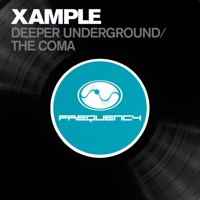 Deeper Underground / The Coma - Single - Xample