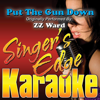 Put the Gun Down (Originally Performed By ZZ Ward) [Karaoke] - Singer's Edge Karaoke new Single
