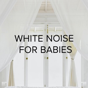 !!!" White Noise for Babies "!!!
