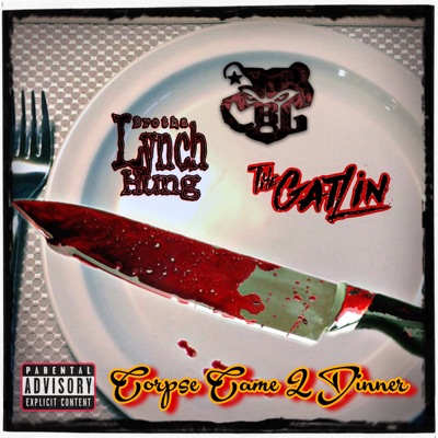 Corpse Came 2 Dinner 2 (feat. Brotha Lynch Hung & The Gatlin) - Single