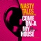 Come On-A My House (Lektro Club Mix) - Nasty Tales lyrics