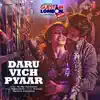 Taz, Arya Acharya & Raghav Sachar - Daru Vich Pyaar (From "Guest Iin London")