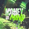 Money On My Mind (feat. Dirty Sound & Mr Prince) - Single