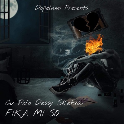 Fika Mi Só (feat. Cv Polo, Dopelumi Sketxa & Dessy) - Single