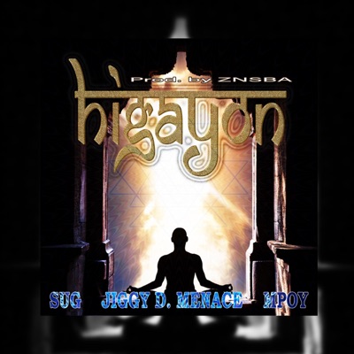 Higayon (feat. Mpoy & Jiggy D. Menace) - Single