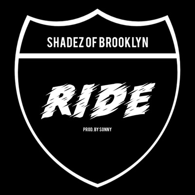 Ride (feat. Shadez of Brooklyn) - Single