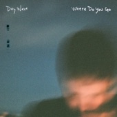 Day Wave - Where Do You Go