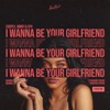 I Wanna Be Your Girlfriend - Single