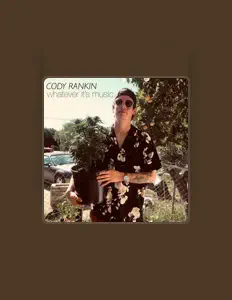 聆聽 Cody Rankin、觀看音樂影片、閱讀小傳、查看巡演日期等！