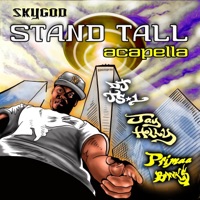 Stand Tall (Acapella) [feat. DJ JS-1, Jay Holly & Primaa Bank$] - Single - Skygod