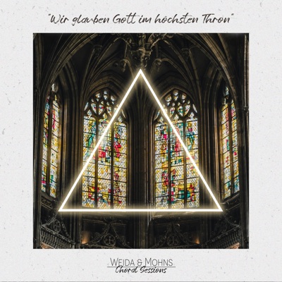 Wir glauben Gott im höchsten Thron (Choral Sessions 10) - Single