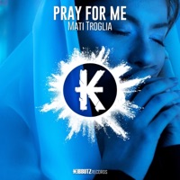 Pray for Me - Single - Mati Troglia