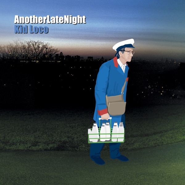 Another Late Night: Kid Loco (DJ Mix)