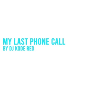 My Last Phone Call