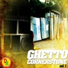 Ghetto Cornerstone, Vol. 1