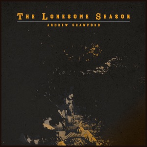 The Lonesome Season (feat. Aaron Ramsey, Jason Moore & Tim Crouch) - Single
