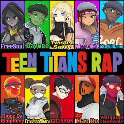 Teen Titans (Out the Trap) (feat. Freesoul, DavDee, Twisted Savvy, Volcar-OHNO!, Mix Williams, FrivolousShara, Diggz Da Prophecy, Gr3ys0n & Mac Ro) - Single
