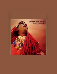 Écoutez Maalem Said Damir & Gnawa Allstars, regardez des vidéoclips, lisez la biographie, consultez les dates de tournée et plus encore !