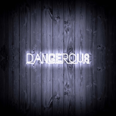 Dangerous - Single