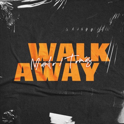 Walk Away (feat. Tomas) - Single