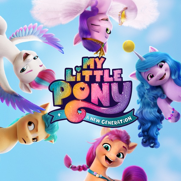 My Little Pony: A New Generation (Original Motion Picture Soundtrack) - My Little Pony