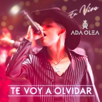 Te Voy a Olvidar (En Vivo) - Single - Ada Olea