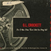 G.L. Crockett - It's a Man Down There (aka One Way Out)