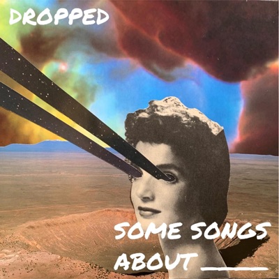 Some Songs About _____ - EP