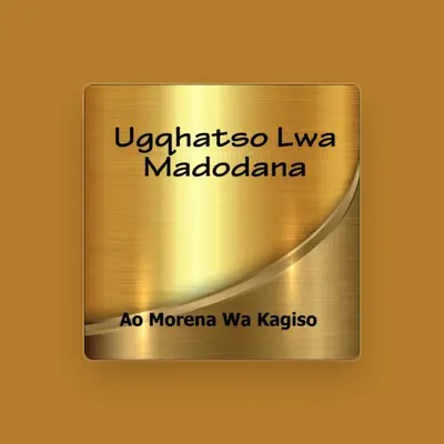 Listen to Ugqhatso Lwa Madodana, watch music videos, read bio, see tour dates & more!