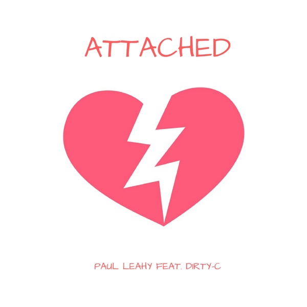 Attached (feat. Dirty-C) - Single