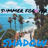 Summer Forever - Single - Shadow