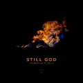 Still God