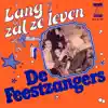De Feestzangers - Lang Zal Ze Leven
