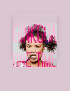 收听 Ginkgoa、观看音乐视频、阅读小传、查看巡演日期等 ！