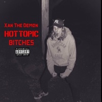 Hot Topic Bitch (HTB) - Single - Xan the Demon