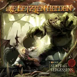 Die Letzten Helden, Folge 10: Der Sumpf des Vergessens