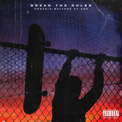 Break the Rules (feat. ADÉ) - Single