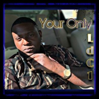 Your Only - Single - Ldc1