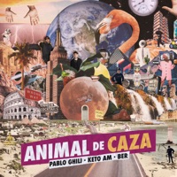 Animal de Caza - Single - Pablo Ghili, Keto AM & Bër