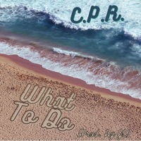 What To Do - Single - C.P.R.