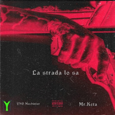 La strada lo sa (feat. yang machinist & mr.keta) - Single