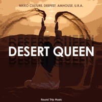Desert Queen - Single - Nikko Culture, Deepest, AMHouse & U.R.A.