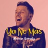 Ya No Más - Single