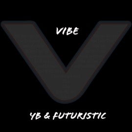 Vibe (feat. Futuristic) YB