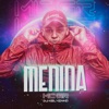 Menina (feat. Dj Kelvinho) - Single