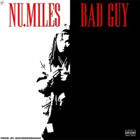 Bad Guy - Single - Nu.Miles