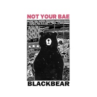 Album cover for Blackbear by Not Your Bae