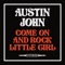 Come On and Rock Little Girl - Austin John lyrics