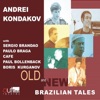 Old and New Brazilian Tales (feat. Sergio Brandao, Paolo Braga, Paul Bollenback, Boris Kurganov & Кафе)