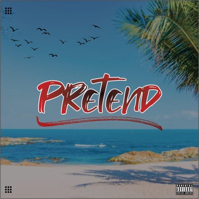 Pretend (feat. J 5'7) - Single